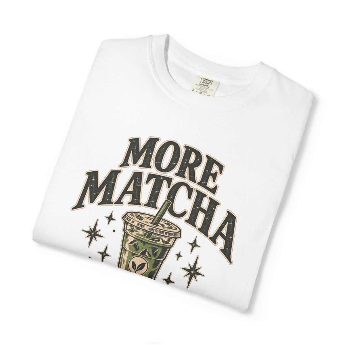 More Matcha Less Drama Tee — Cute Matcha Graphic T-Shirt