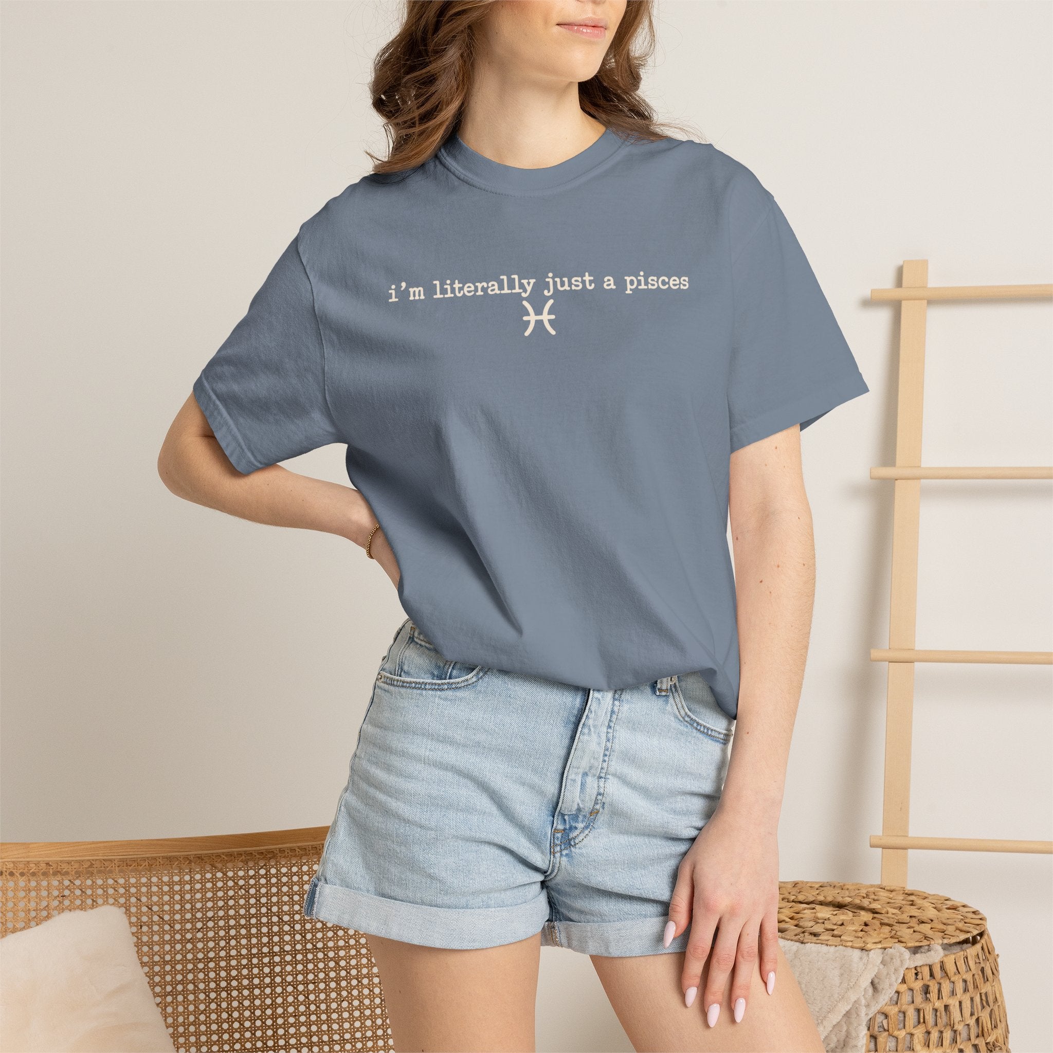 I'm Literally Just a Pisces Unisex Garment-Dyed T-Shirt