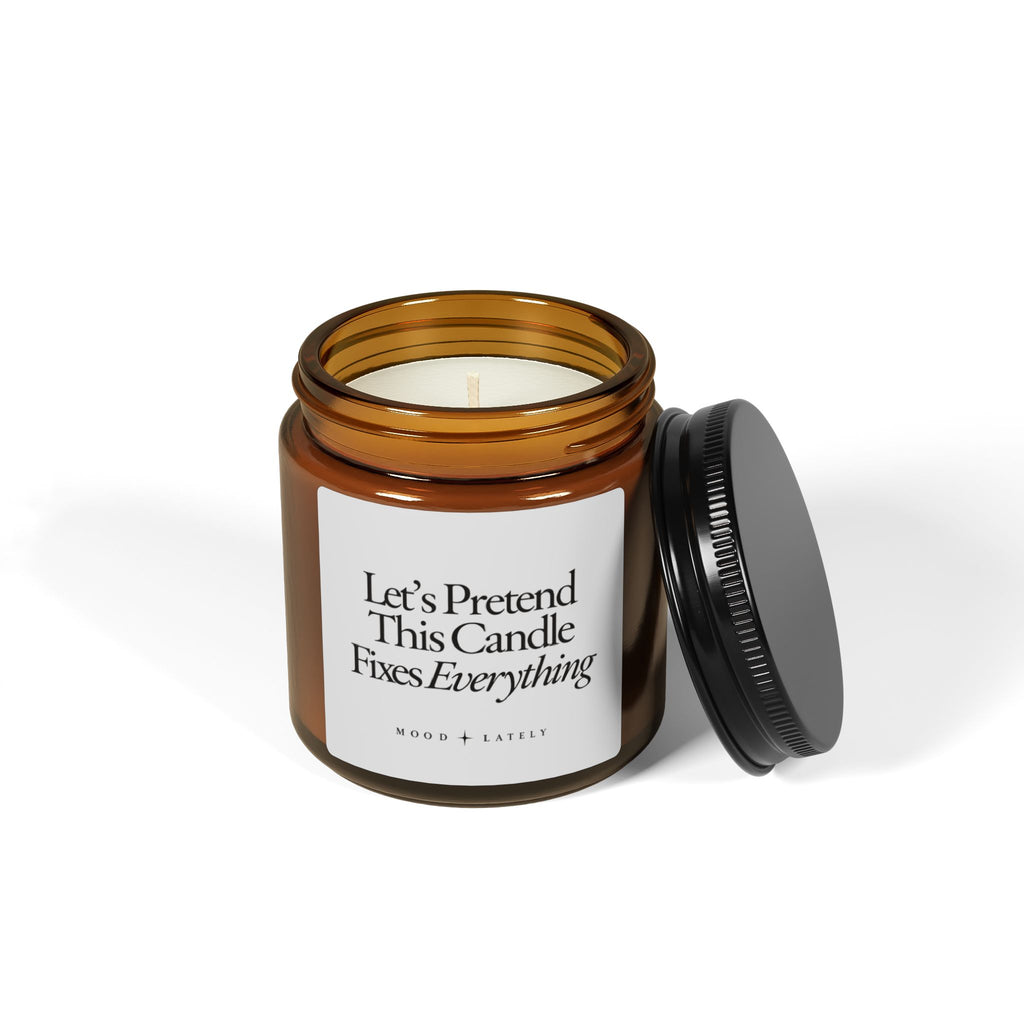 Soy Candle — "Let’s Pretend This Candle Fixes Everything" Amber Jar (Scented, Multi-Size)