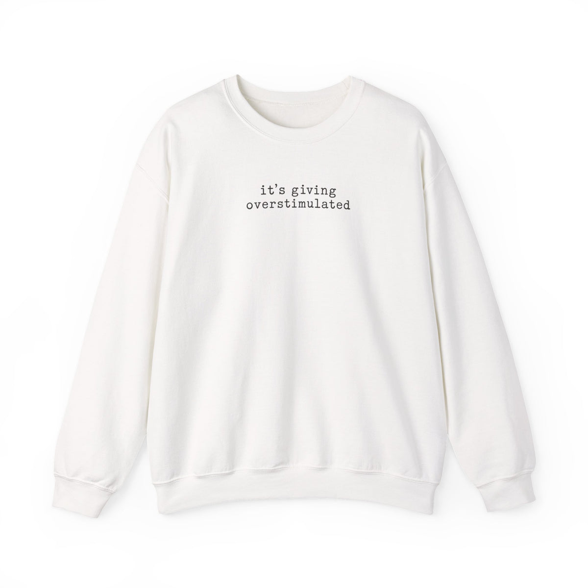It's Giving Overstimulated Crewneck — Funny Minimal Sweatshirt