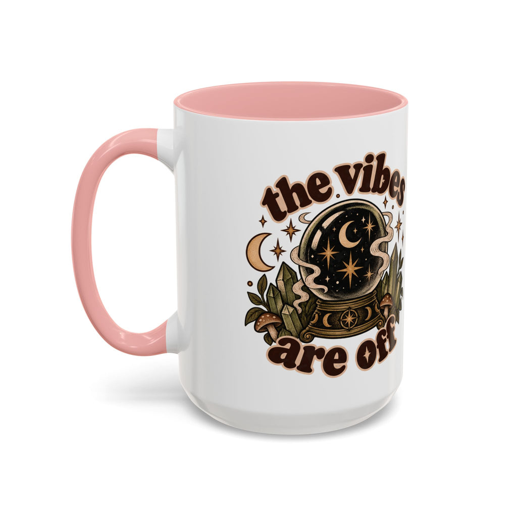The Vibes Are Off Mug — Crystal Ball Mystical Ceramic Coffee Mug