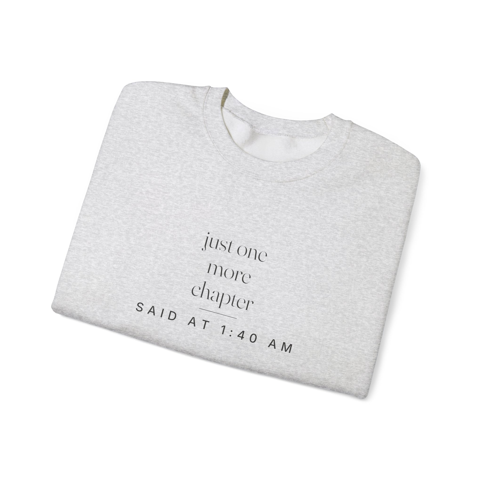 Said At 1:40 AM Sweatshirt