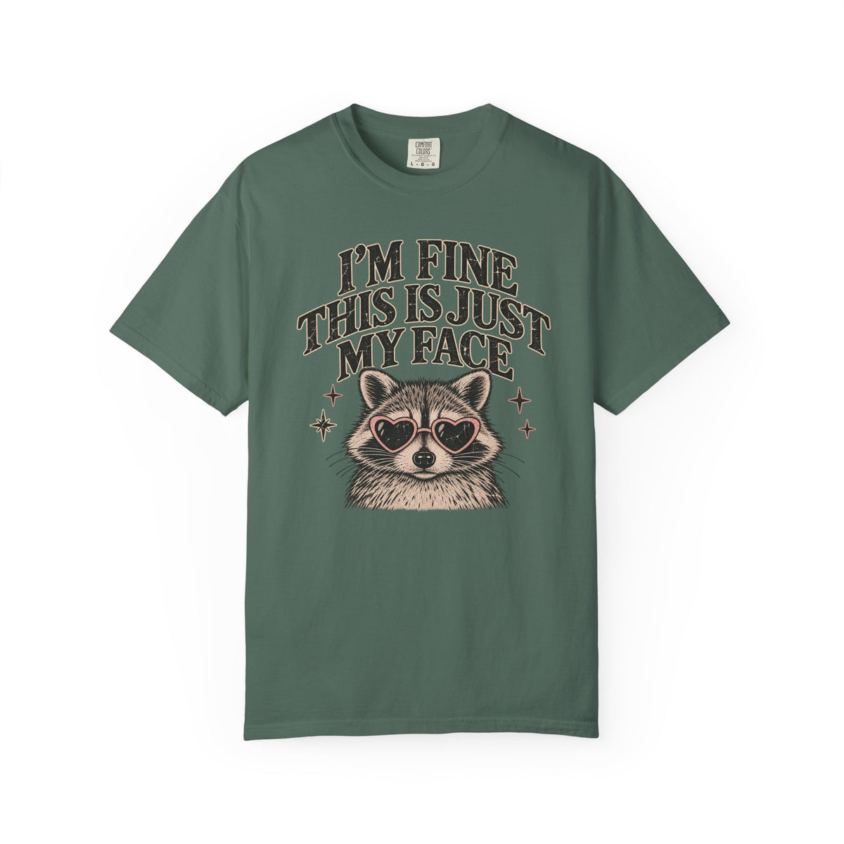 I'm Fine This Is Just My Face Tee — Funny Raccoon Graphic T-Shirt