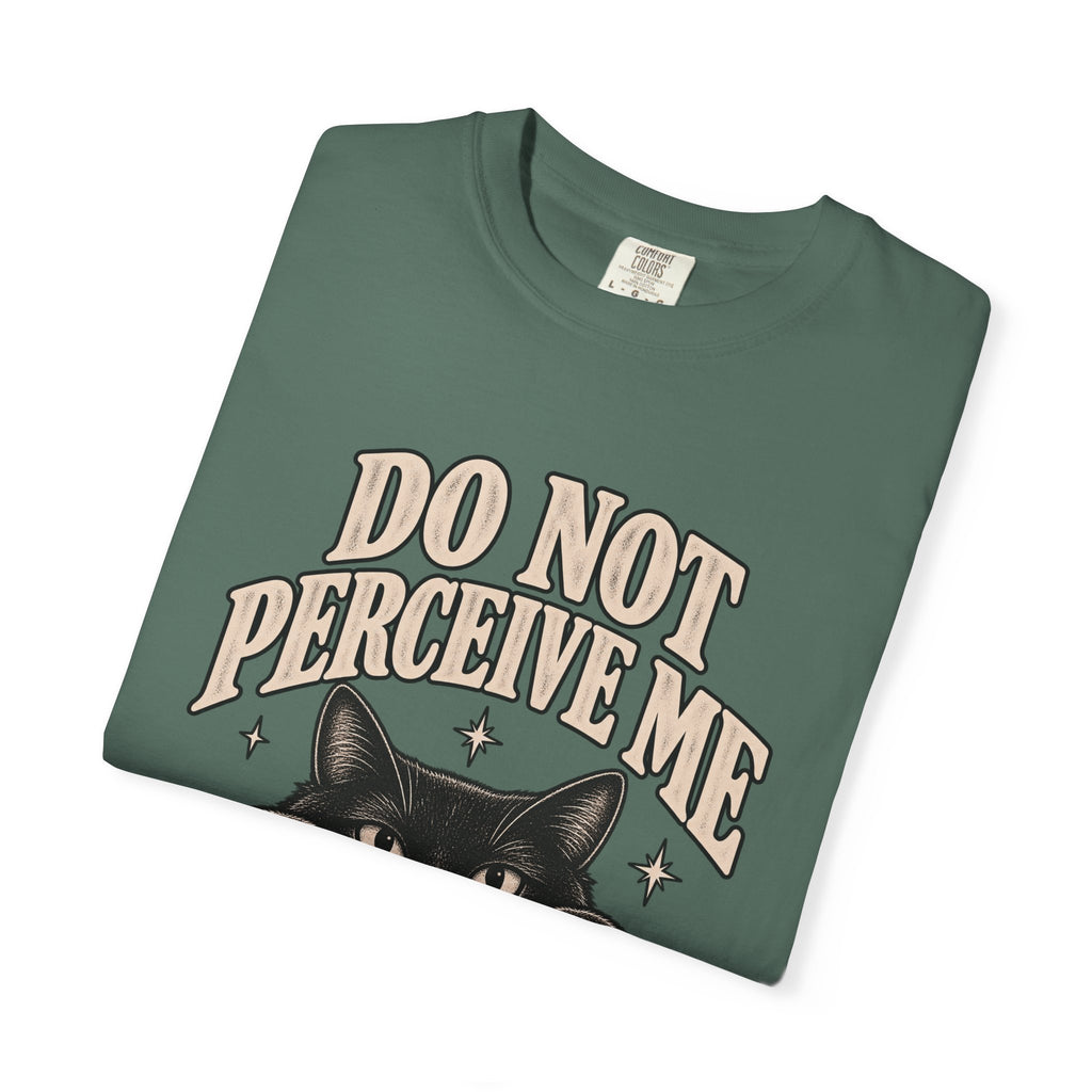 Do Not Perceive Me Tee — Funny Black Cat Introvert T-Shirt