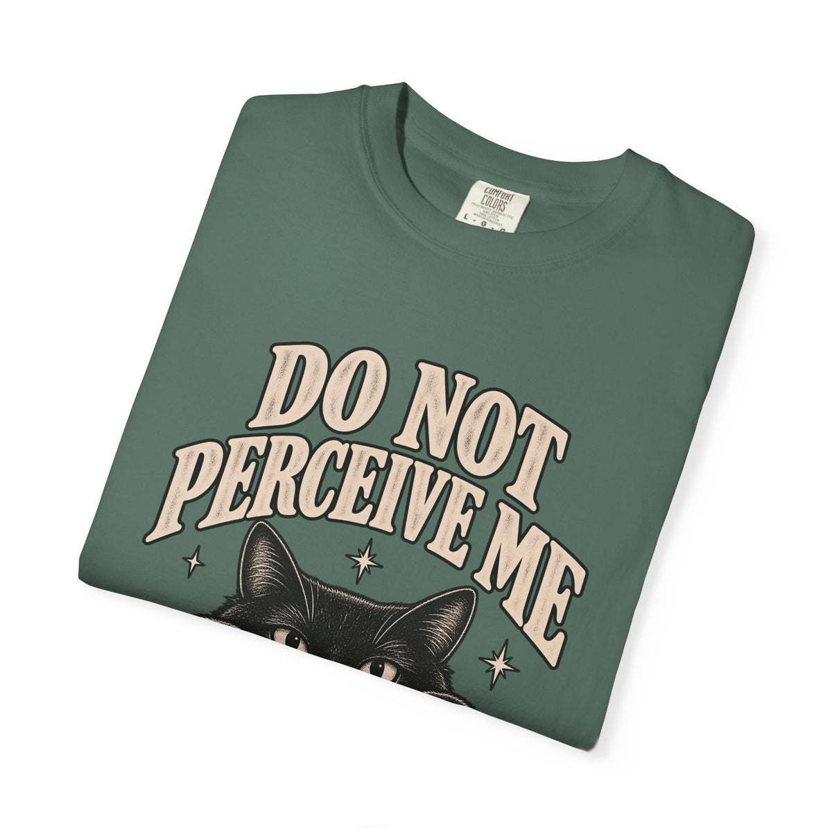 Do Not Perceive Me Tee — Funny Black Cat Introvert T-Shirt