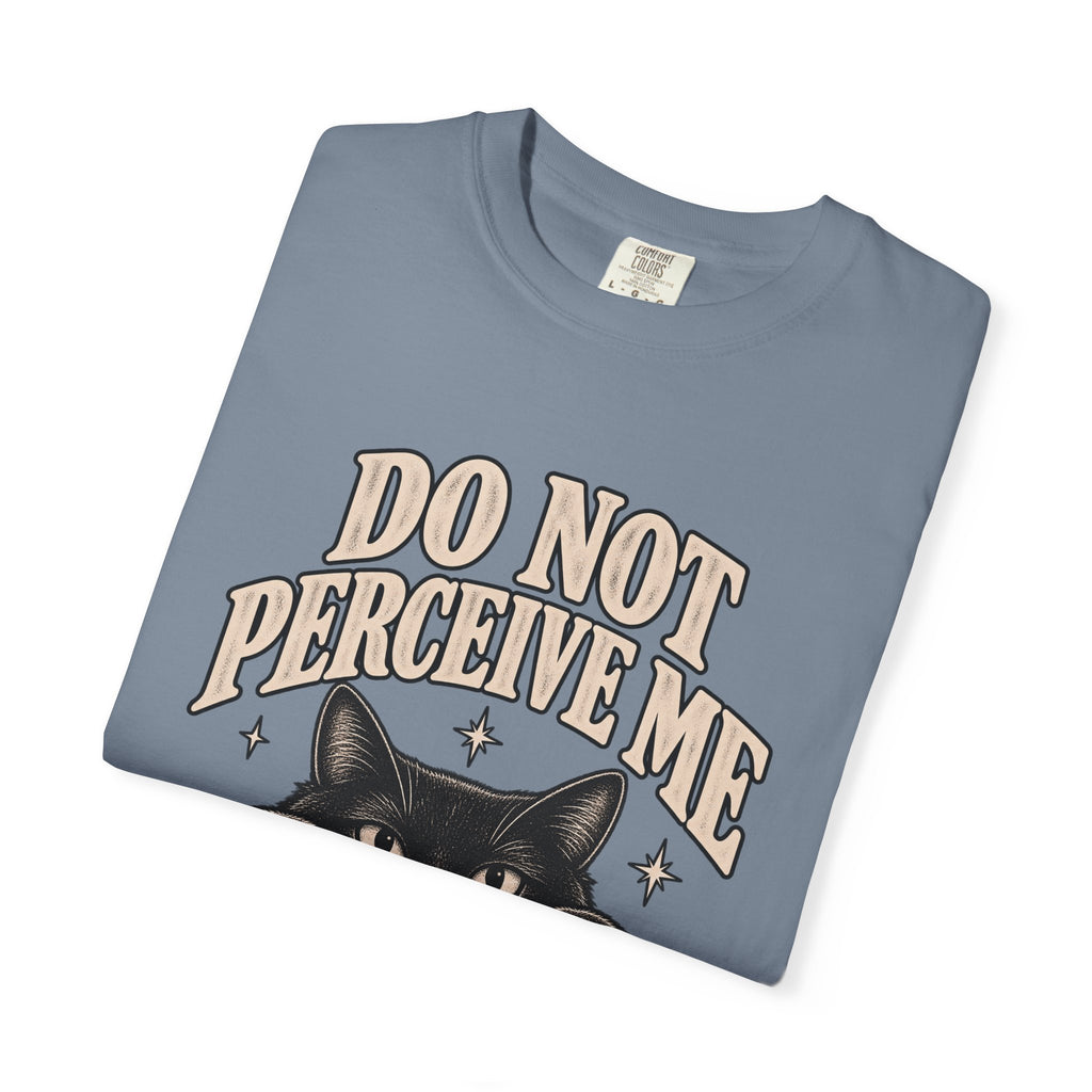 Do Not Perceive Me Tee — Funny Black Cat Introvert T-Shirt