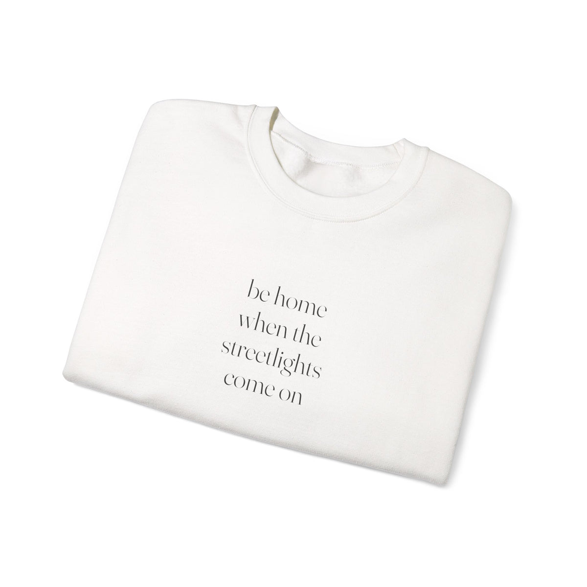 Home When The Streetlights Come On Sweatshirt