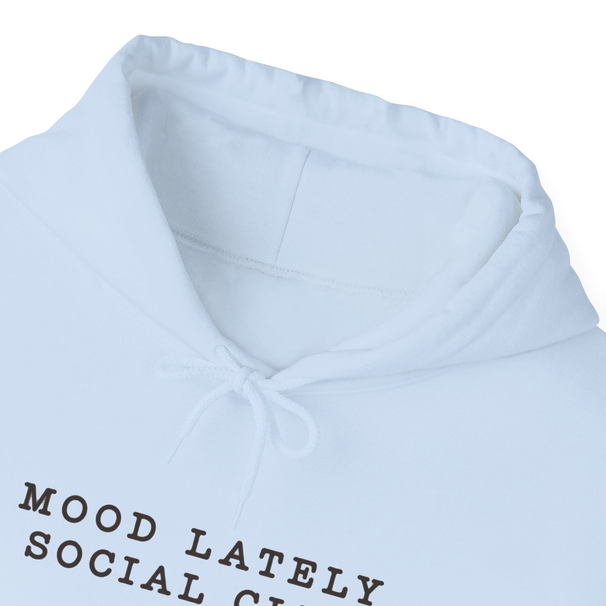 Mood Lately Social Club Hoodie — Minimal Text Graphic Pullover