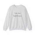 Low Rise High Hopes Sweatshirt