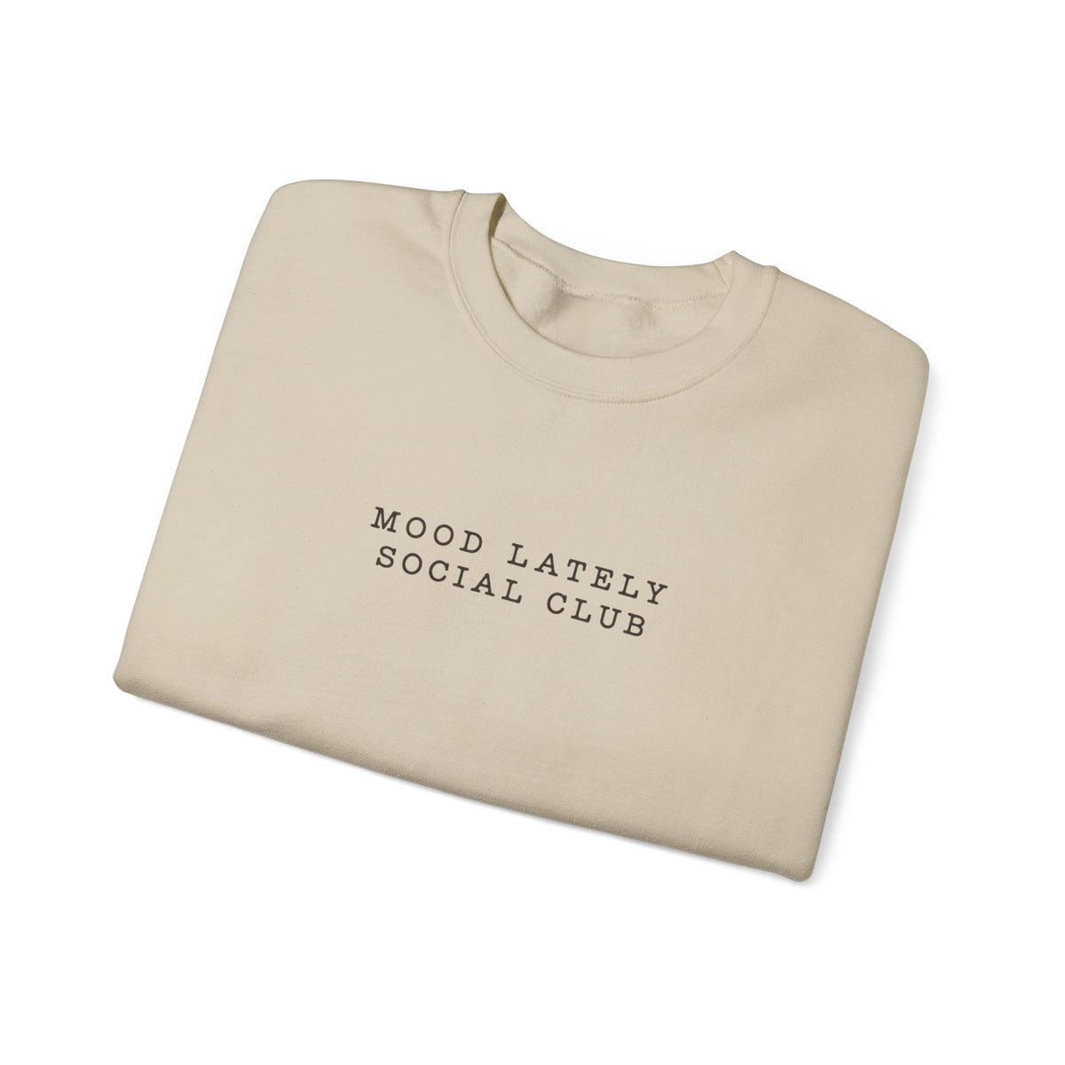 Mood Lately Social Club Crewneck — Minimal Text Sweatshirt