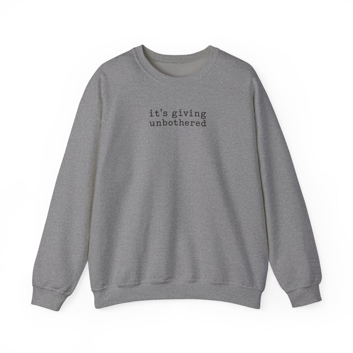 It's Giving Unbothered Crewneck — Funny Minimal Sweatshirt