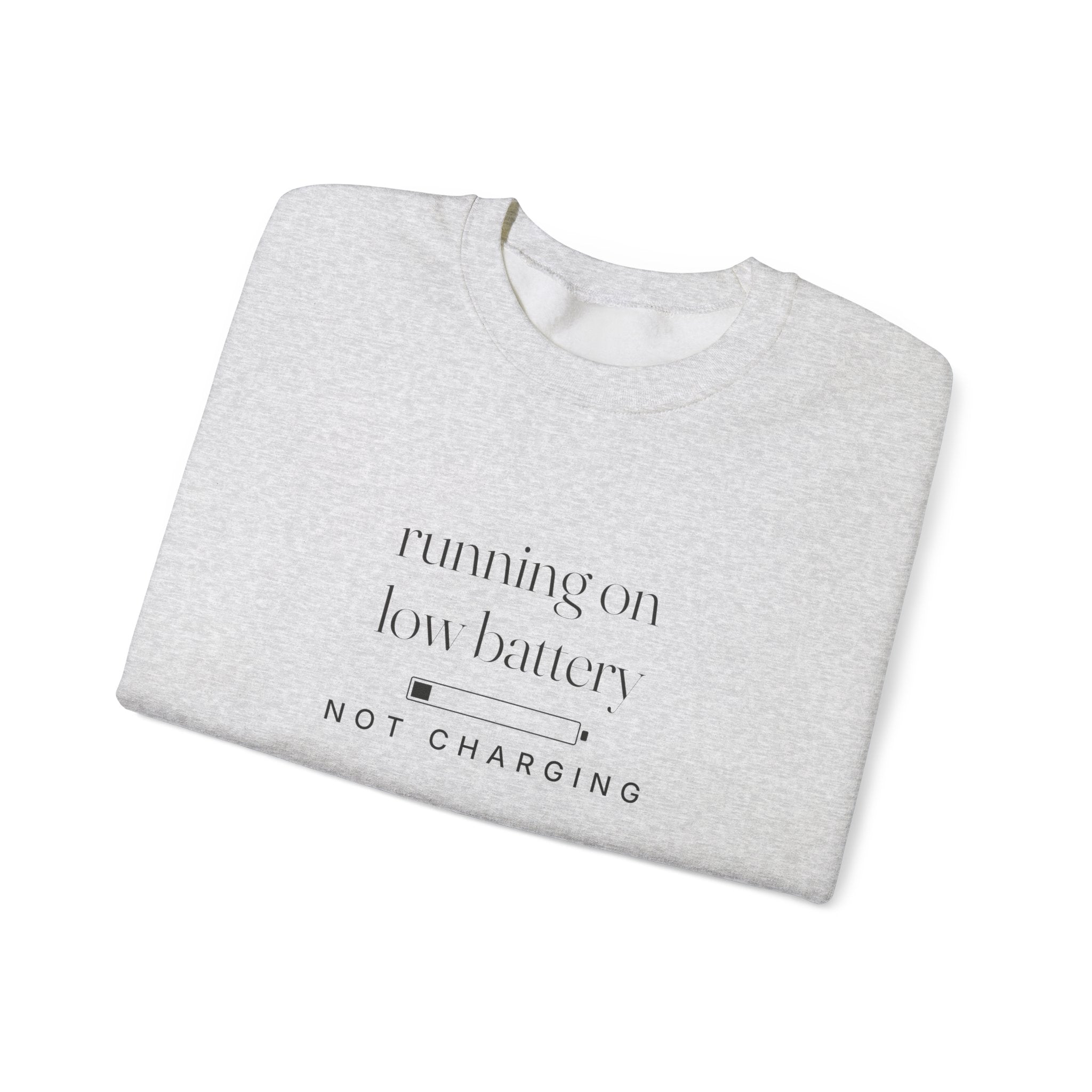 Running On Low Battery Sweatshirt