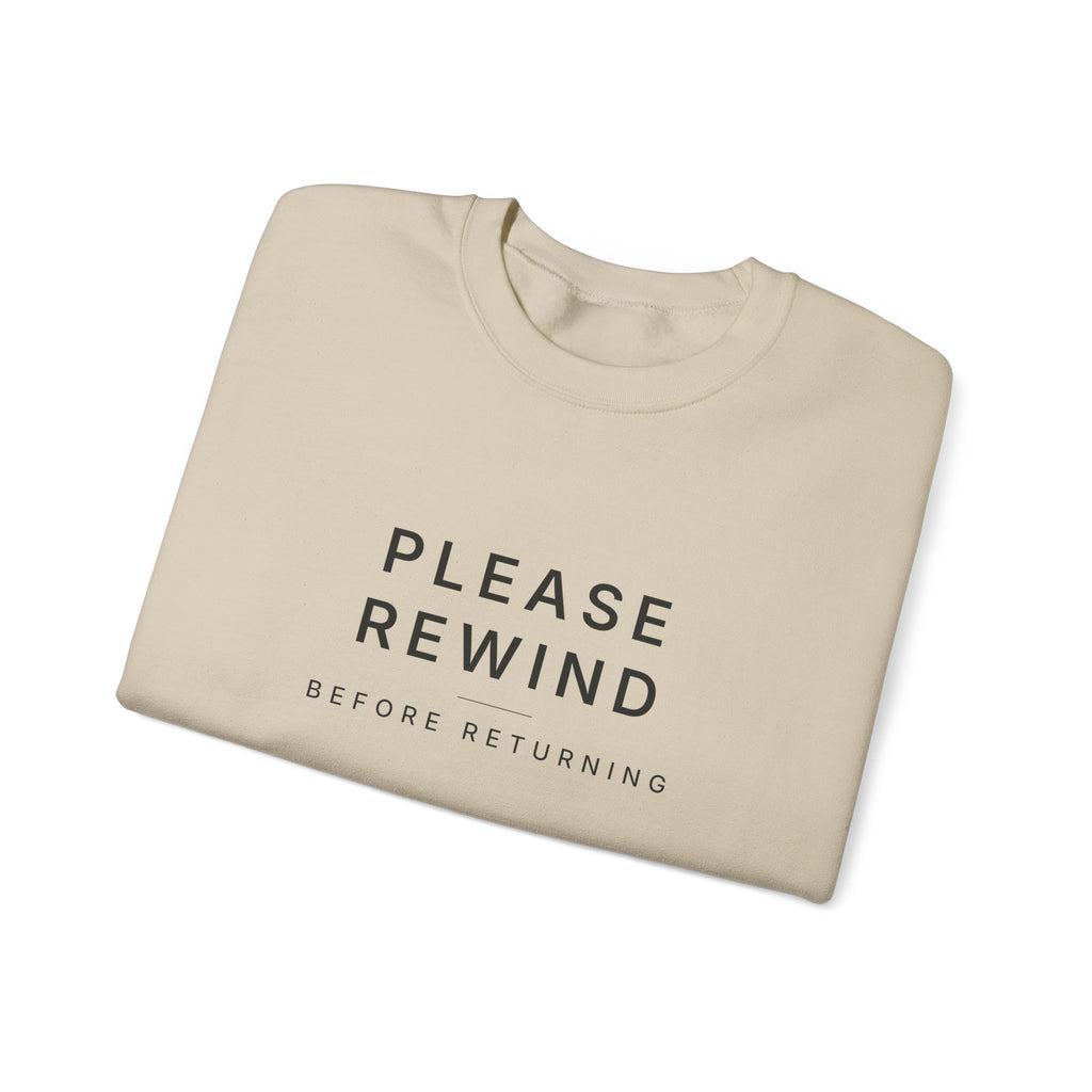 Please Rewind Before Returning Sweatshirt