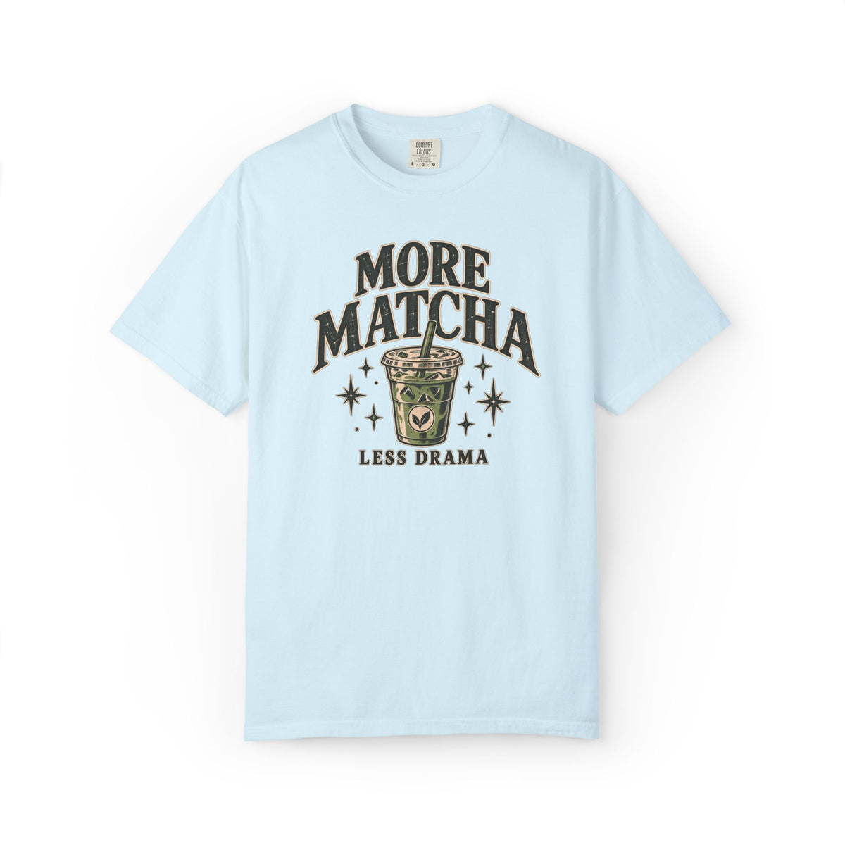 More Matcha Less Drama Tee — Cute Matcha Graphic T-Shirt