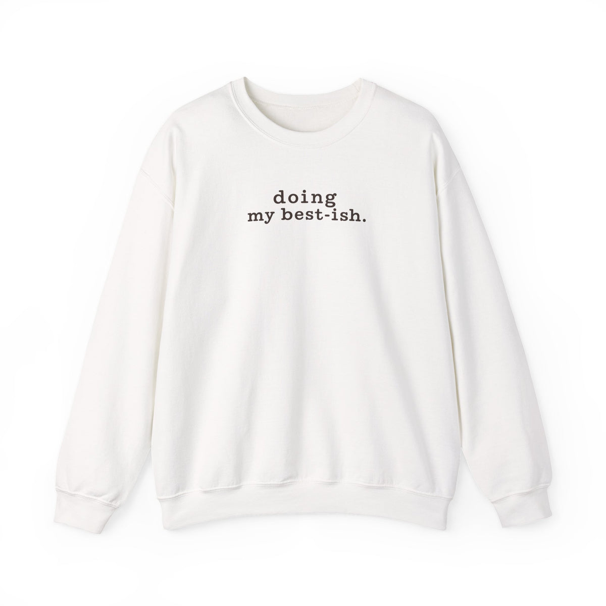 Doing My Best-ish Crewneck — Funny Minimal Sweatshirt