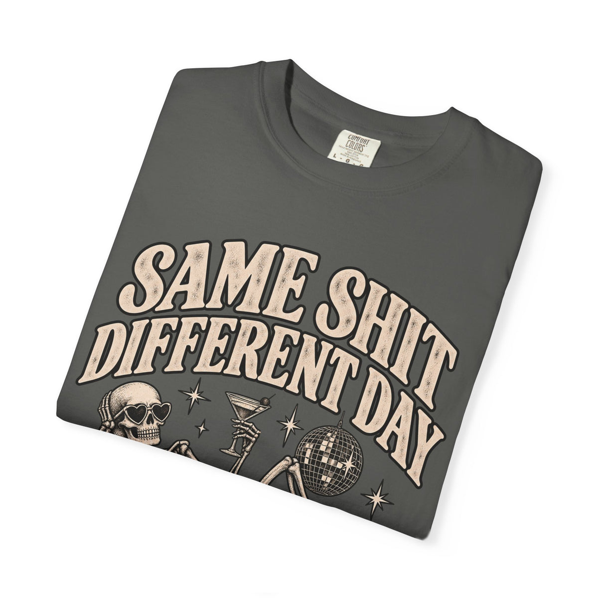 Same Shit Different Day Tee — Retro Skeleton Disco Graphic T-Shirt