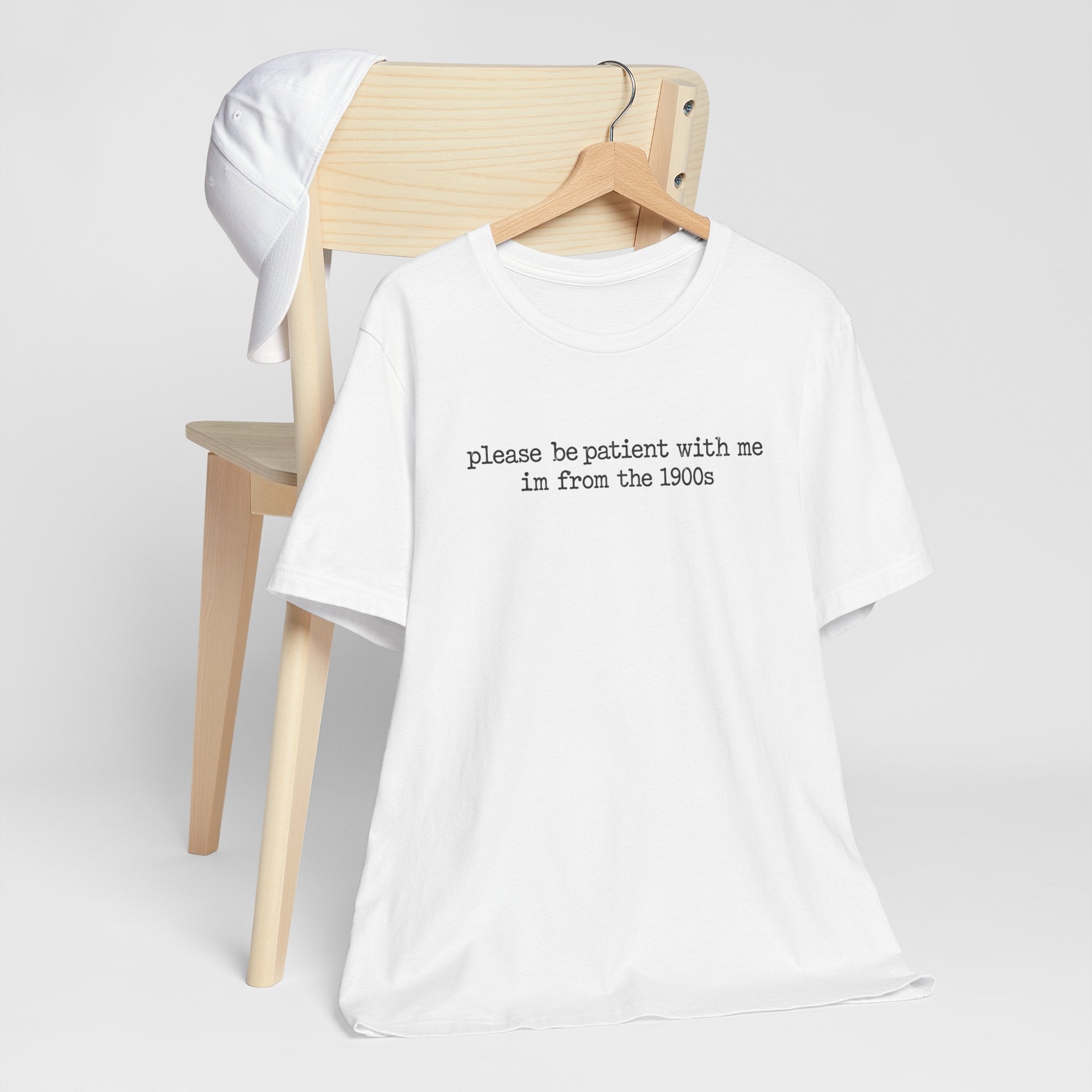 Vintage Vibe Tee — "please be patient with me im from the 1900s"