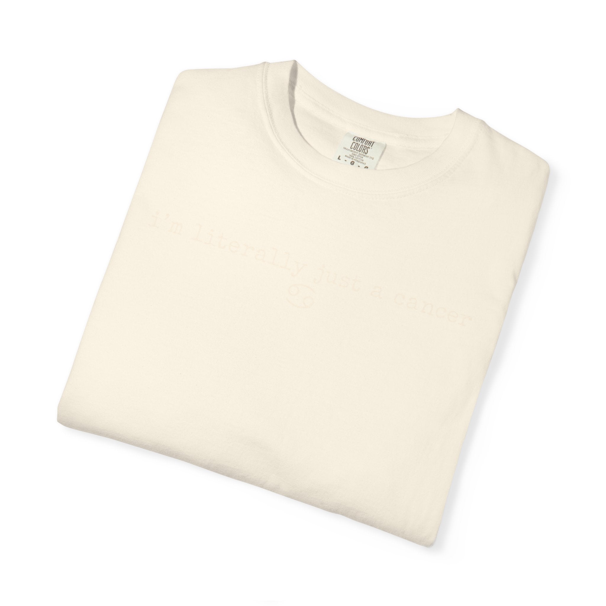 "I'm Literally Just a Cancer" Zodiac Tee