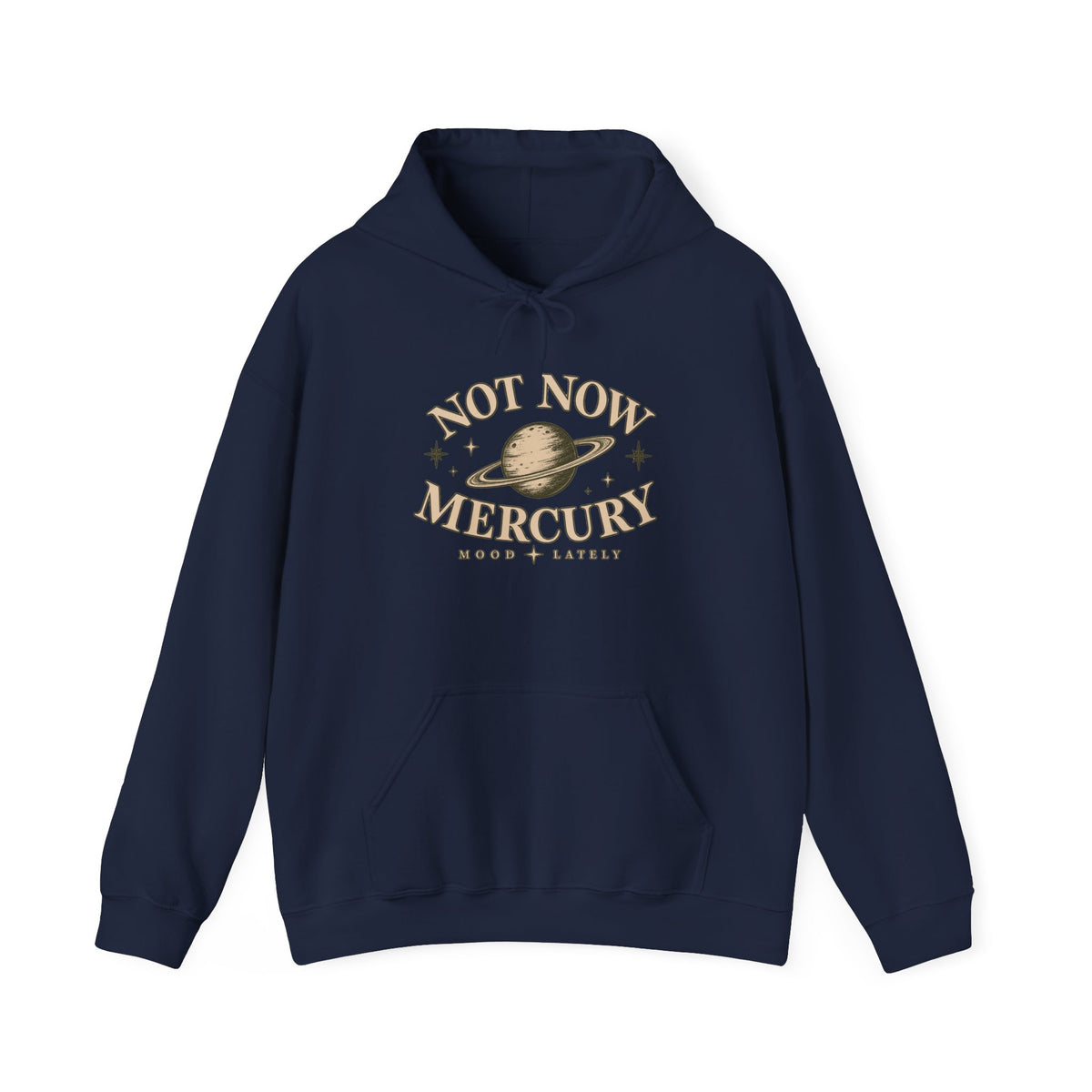 Not Now Mercury Hoodie — Mercury Retrograde Astrology Pullover