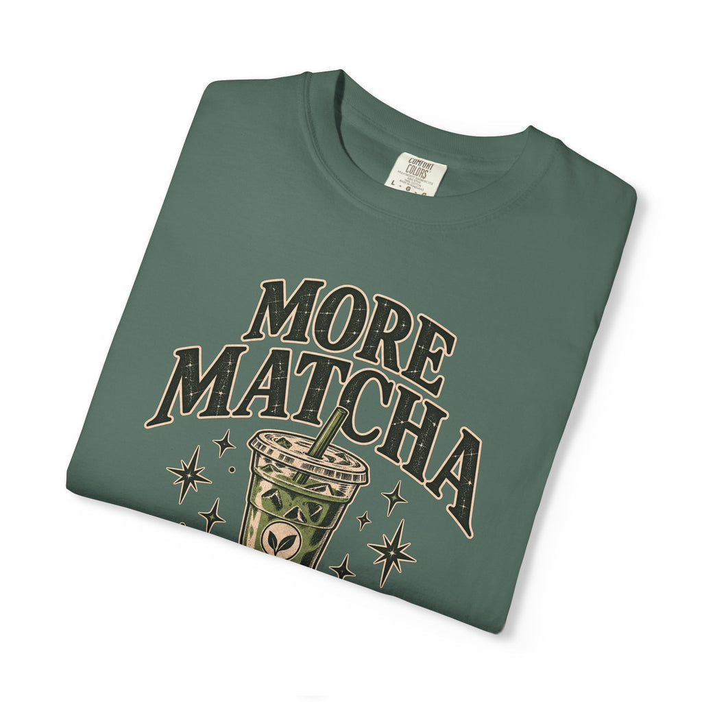 More Matcha Less Drama Tee — Cute Matcha Graphic T-Shirt