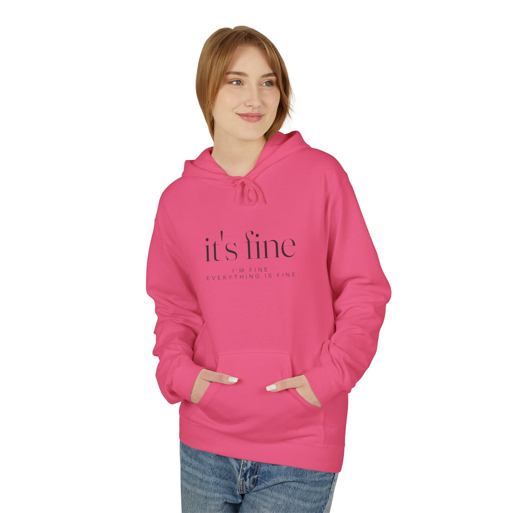 It's Fine Hoodie