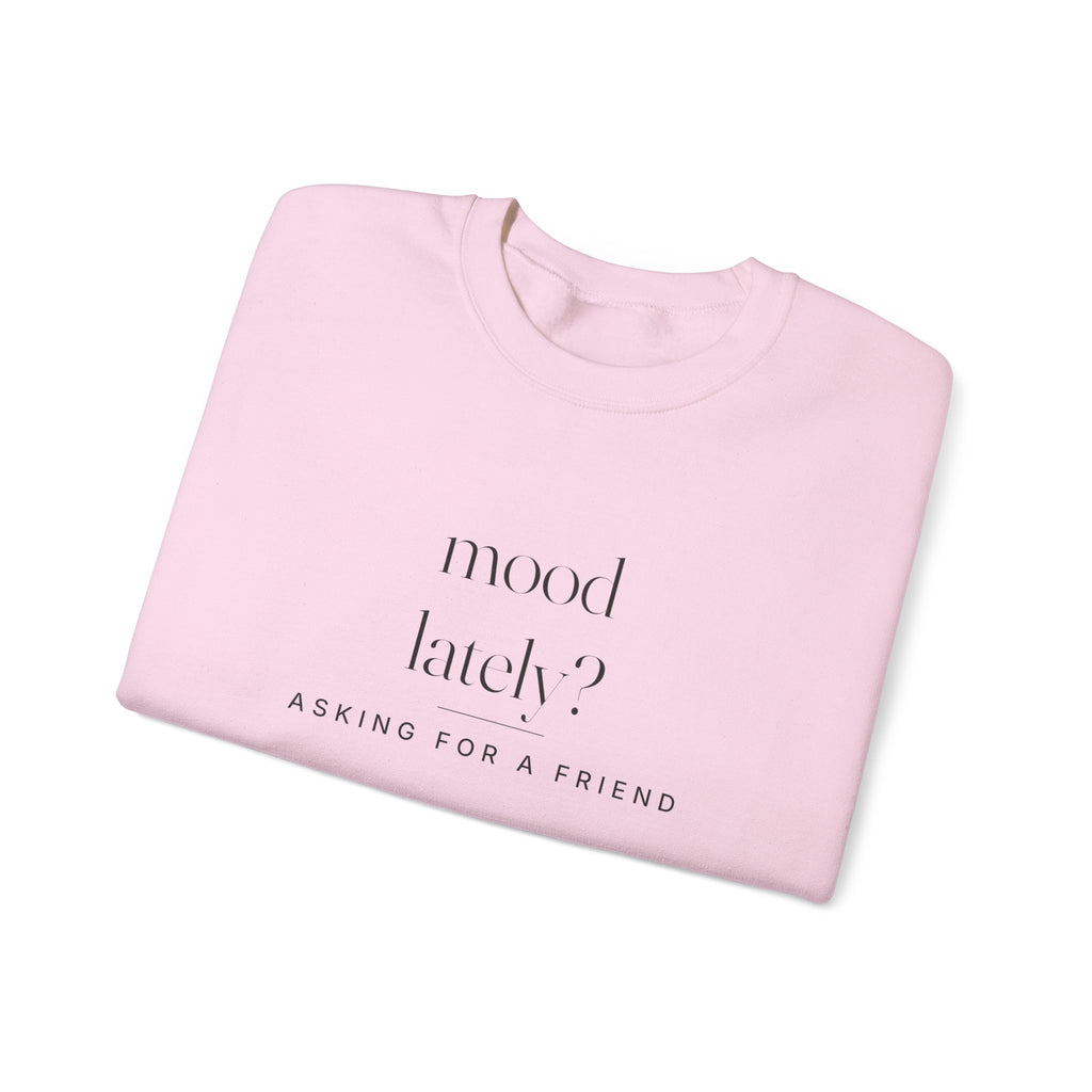 Mood Lately Sweatshirt