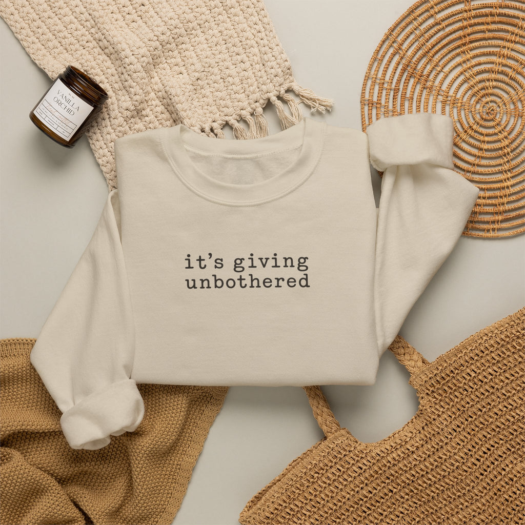 Crewneck Sweatshirt — "it's giving unbothered" Minimal Graphic Pullover
