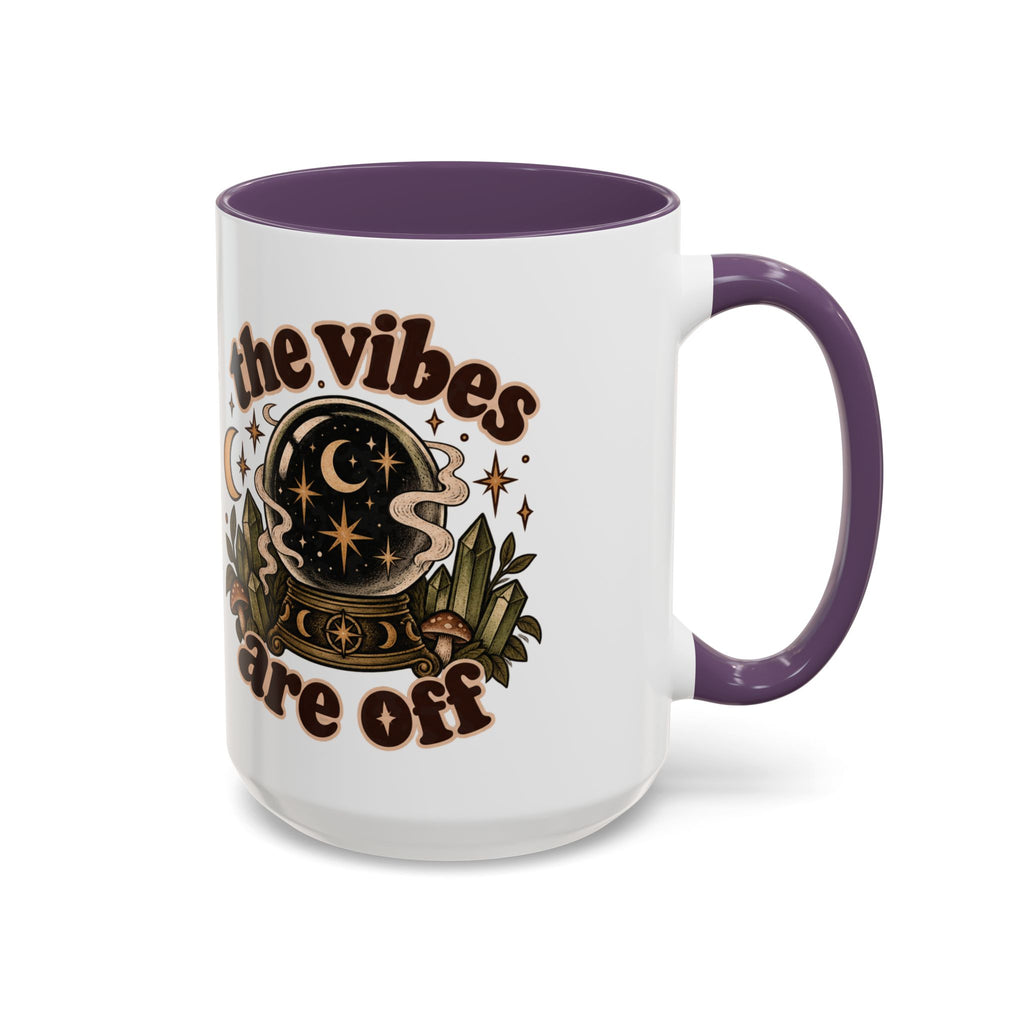 The Vibes Are Off Mug — Crystal Ball Mystical Ceramic Coffee Mug