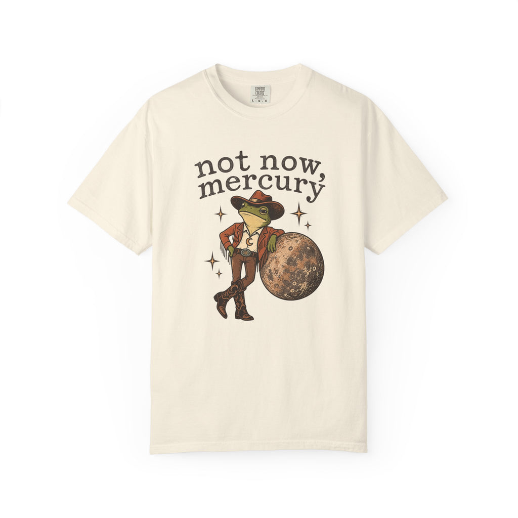 Not Now Mercury Tee — Mercury Retrograde Astrology Graphic T-Shirt