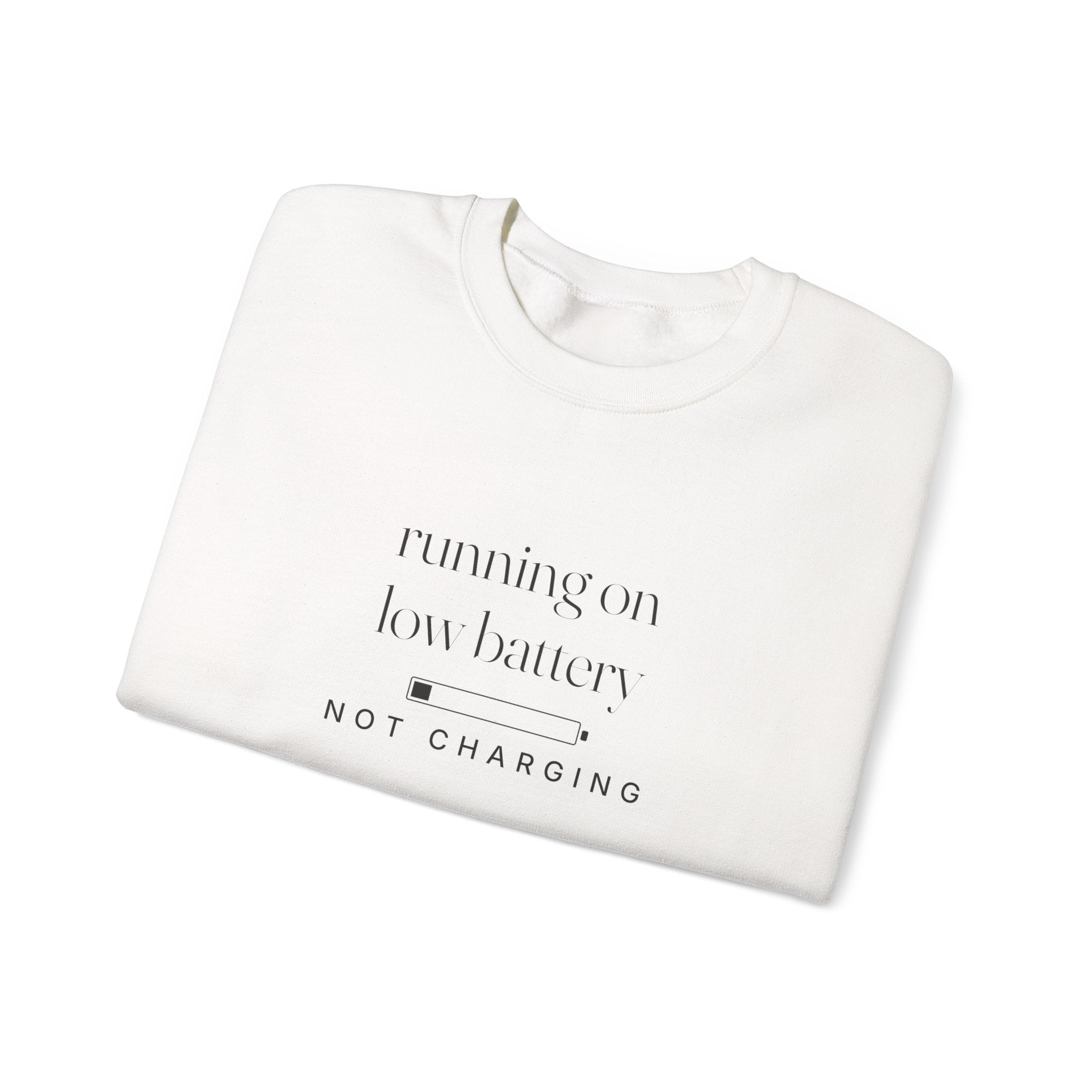 Running On Low Battery Sweatshirt