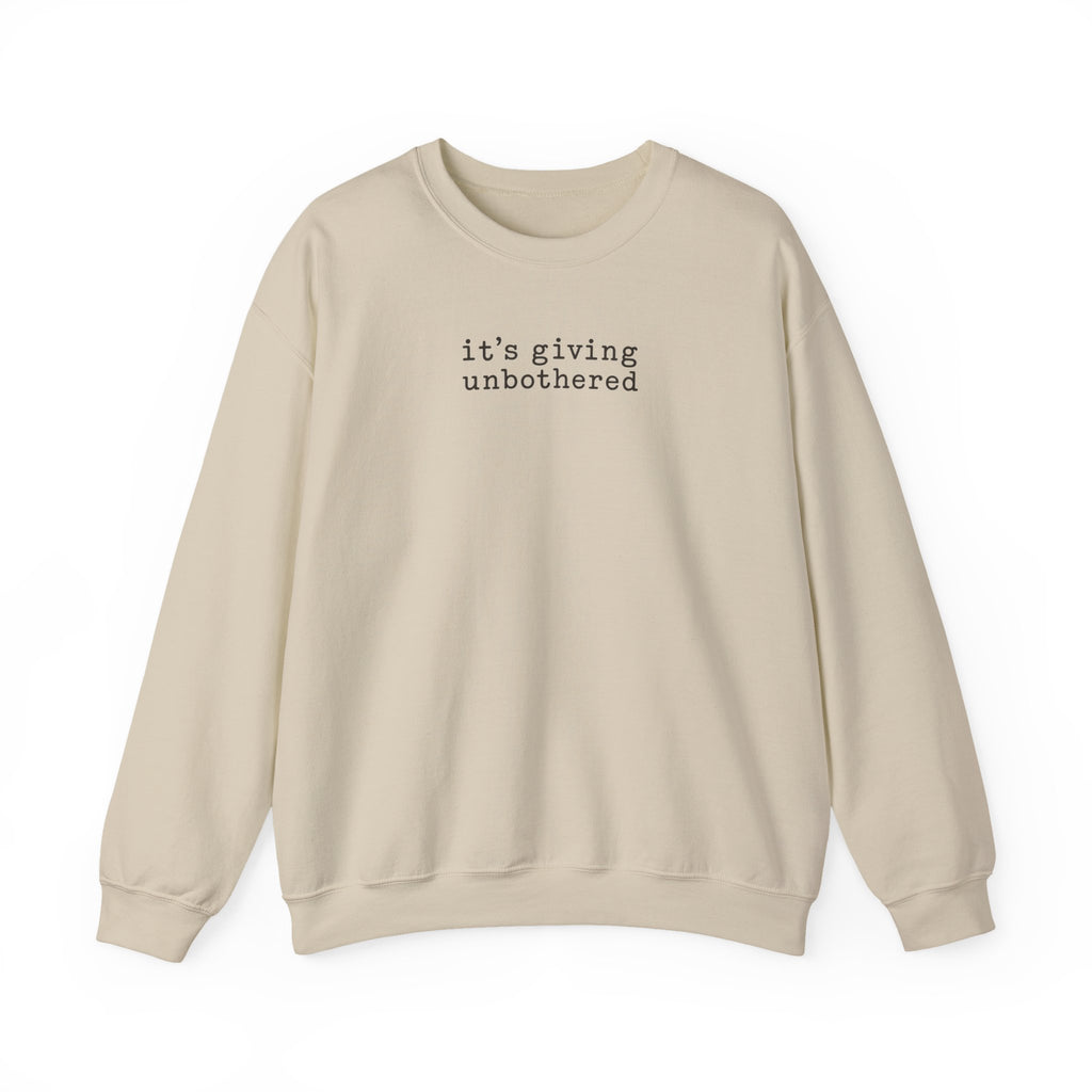 Crewneck Sweatshirt — "it's giving unbothered" Minimal Graphic Pullover