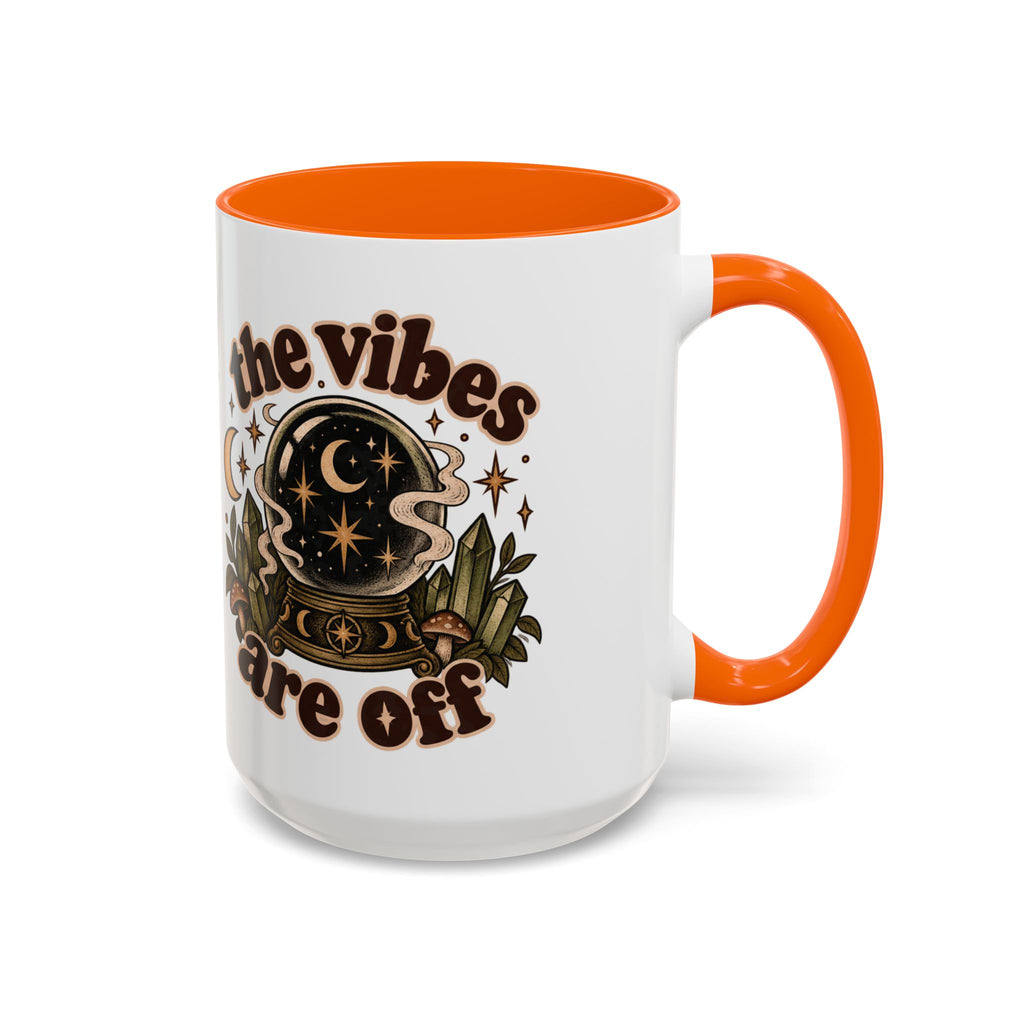 The Vibes Are Off Mug — Crystal Ball Mystical Ceramic Coffee Mug