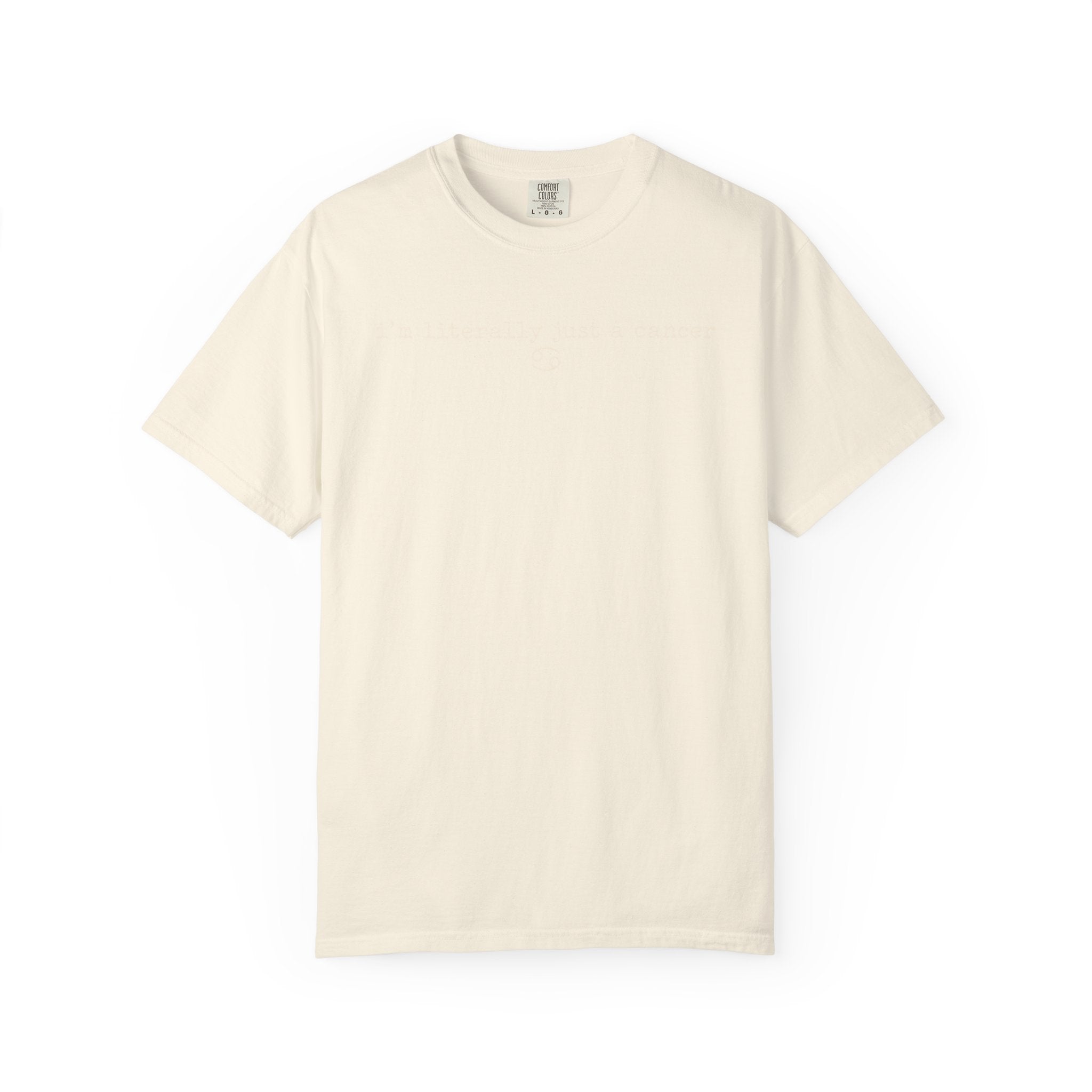 "I'm Literally Just a Cancer" Zodiac Tee