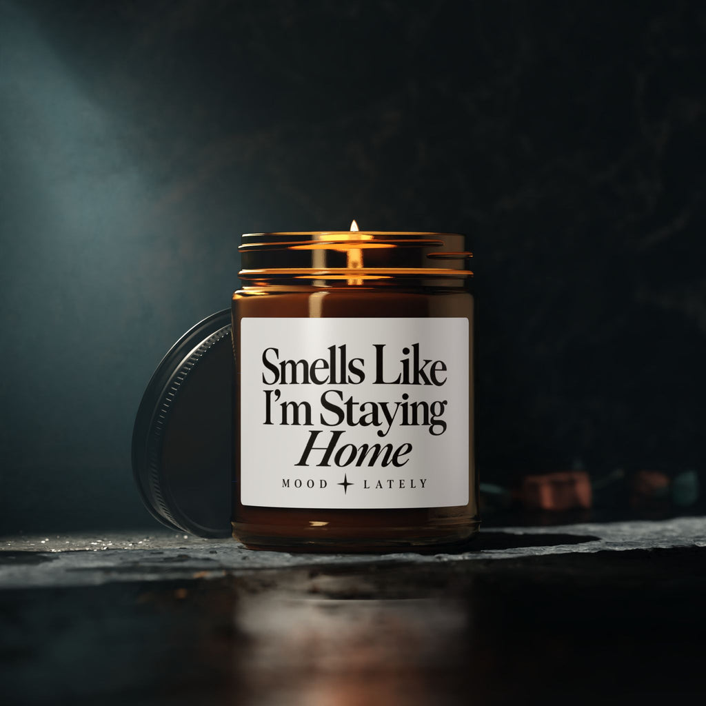 Smells Like I'm Staying Home — Funny Soy Candle Amber Jar