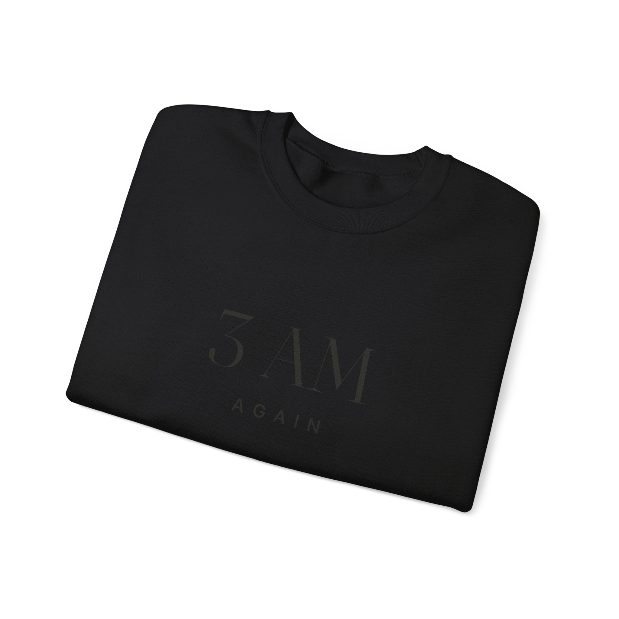 3 AM Again Sweatshirt