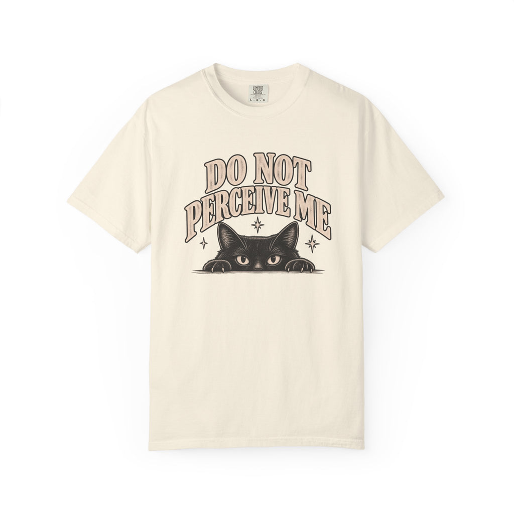 Do Not Perceive Me Tee — Funny Black Cat Introvert T-Shirt