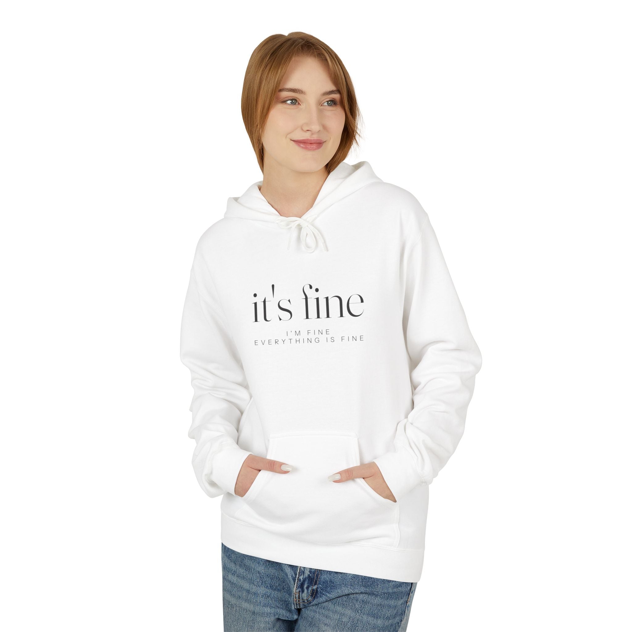 It's Fine Hoodie