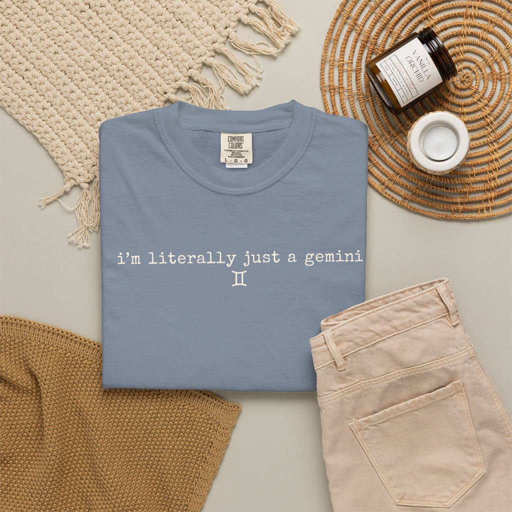 I'm Literally Just a Gemini Garment-Dyed T-Shirt — Minimal Natural Crewneck Tee