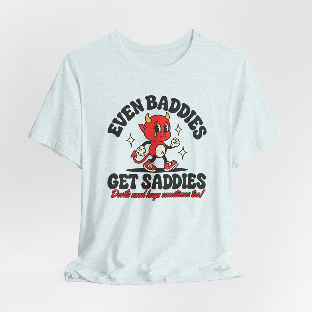 Graphic Tee — "Even Baddies Get Saddles" Cute Devil Skate T-Shirt