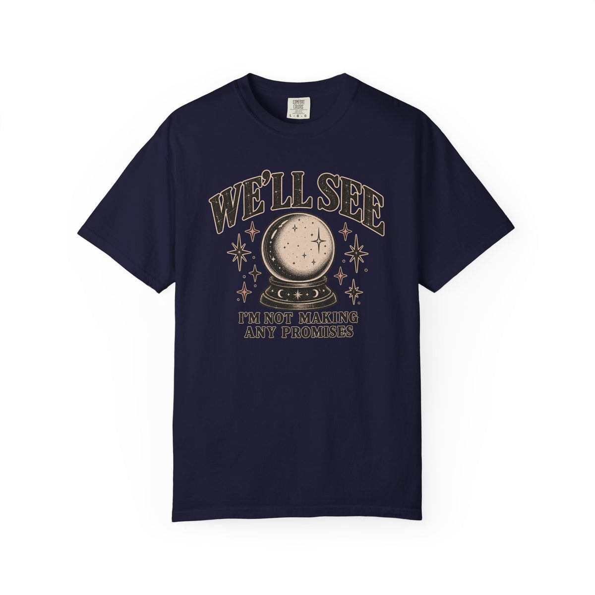 We'll See Crystal Ball Tee — Vintage Mystic Graphic T-Shirt