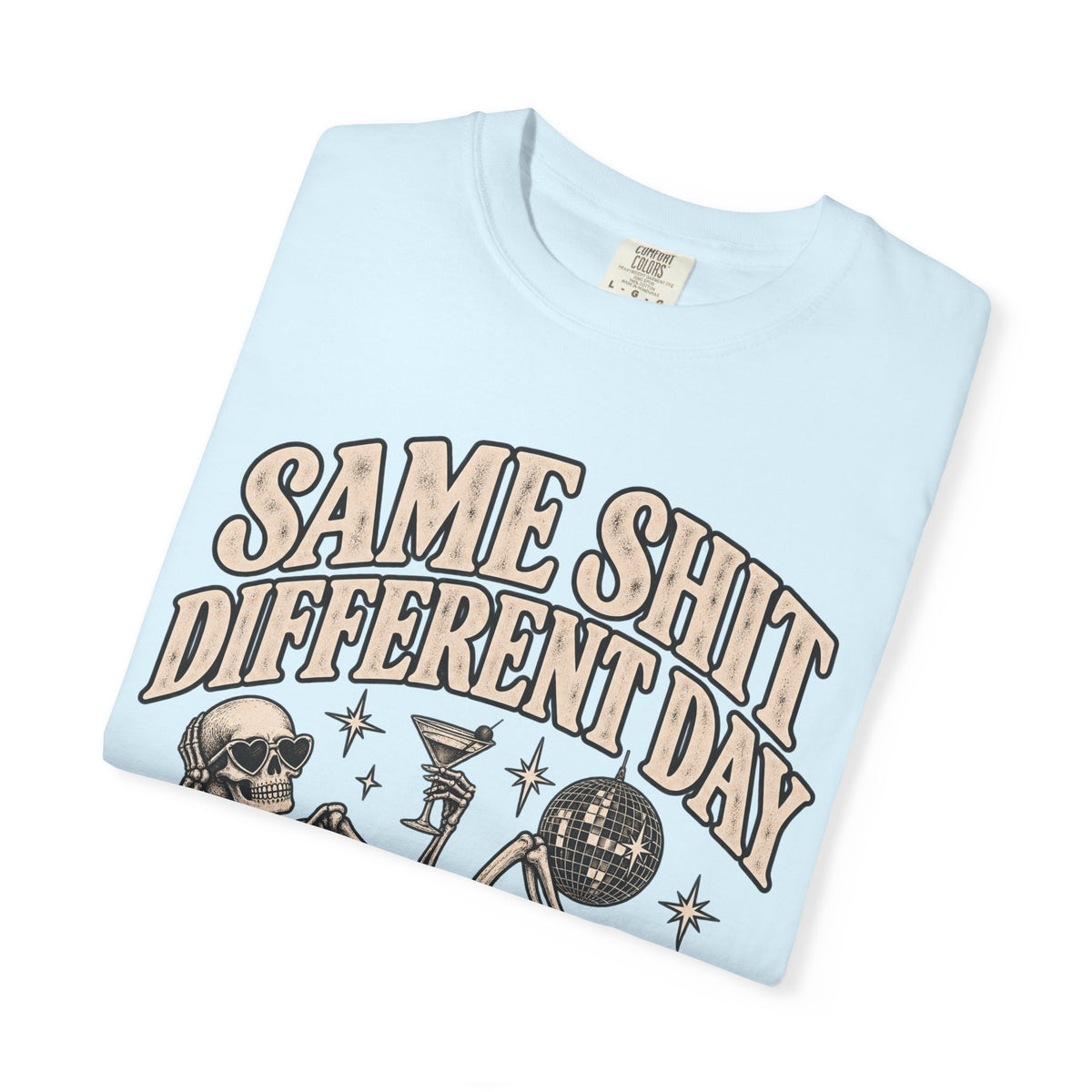 Same Shit Different Day Tee — Retro Skeleton Disco Graphic T-Shirt