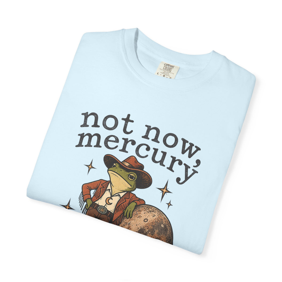 Not Now Mercury Tee — Mercury Retrograde Astrology Graphic T-Shirt