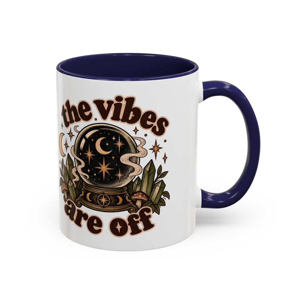 The Vibes Are Off Mug — Crystal Ball Mystical Ceramic Coffee Mug