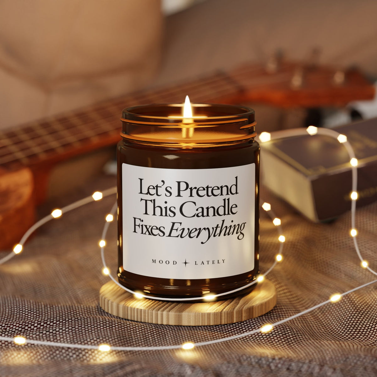 Let's Pretend This Candle Fixes Everything — Funny Soy Candle