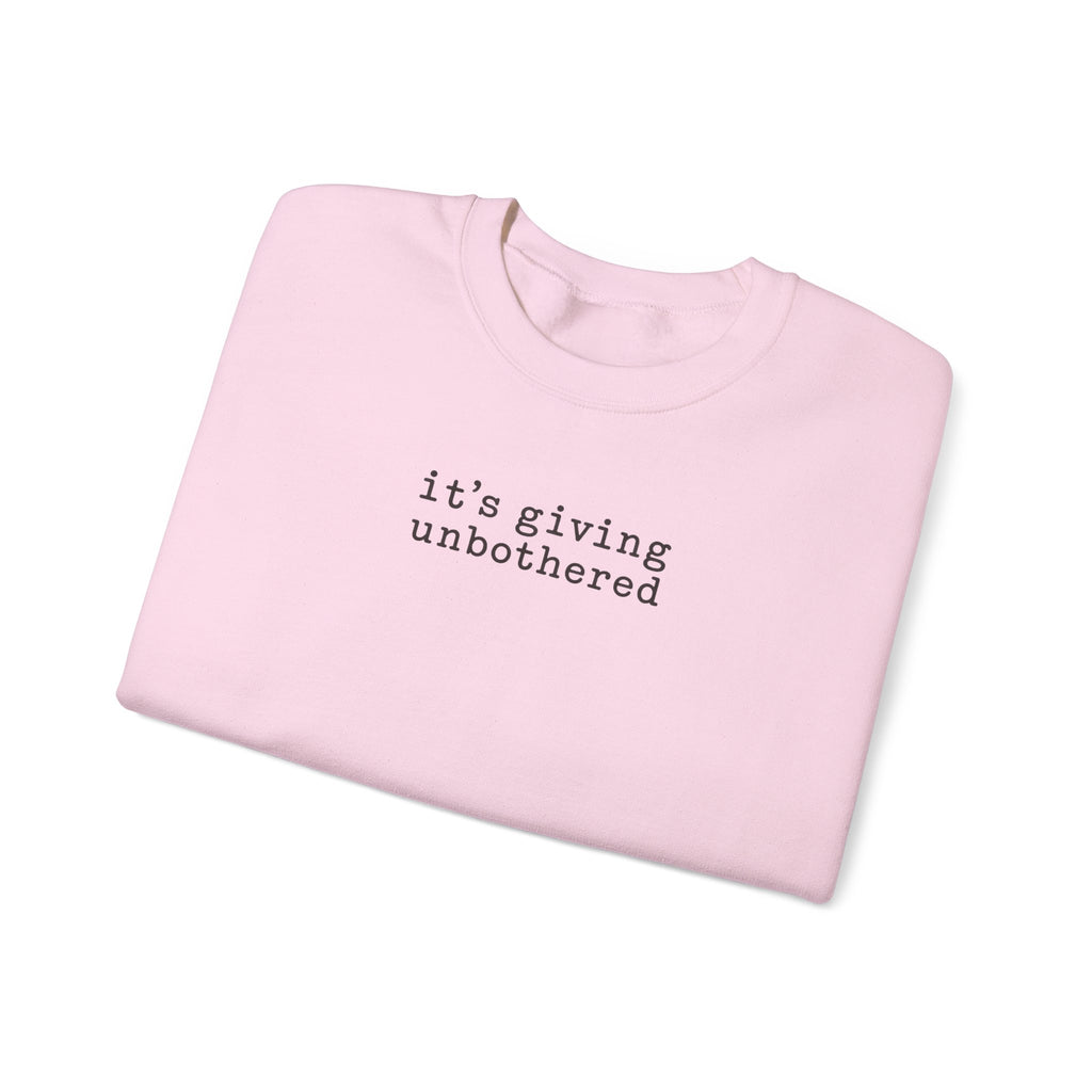 Crewneck Sweatshirt — "it's giving unbothered" Minimal Graphic Pullover