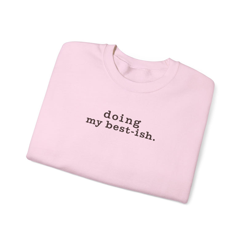 Doing My Best-ish Crewneck — Funny Minimal Sweatshirt