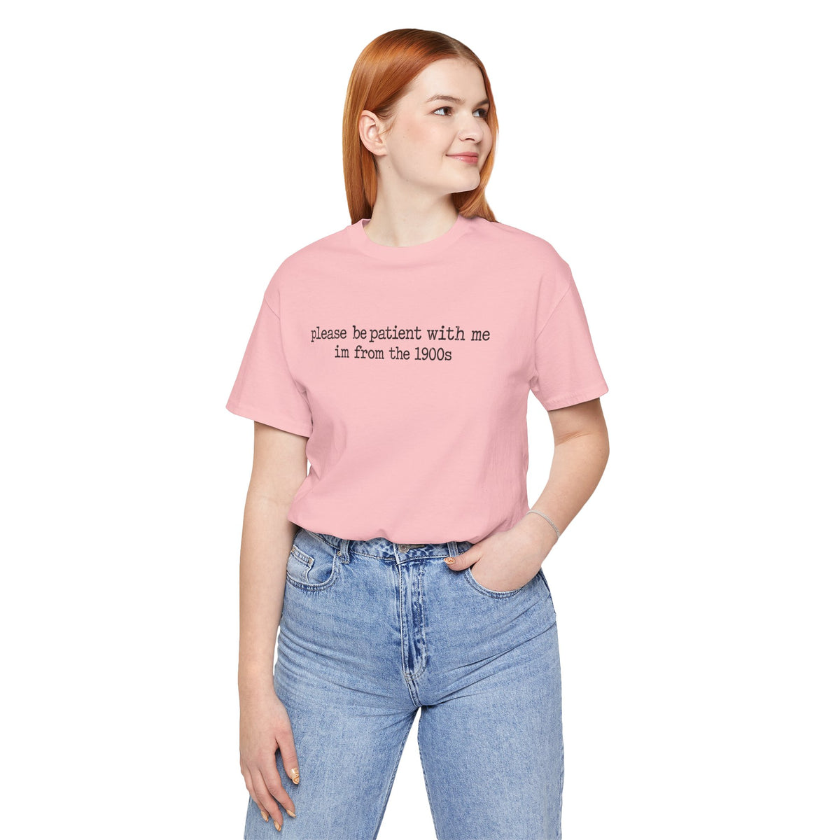 Vintage Vibe Tee — "please be patient with me im from the 1900s"