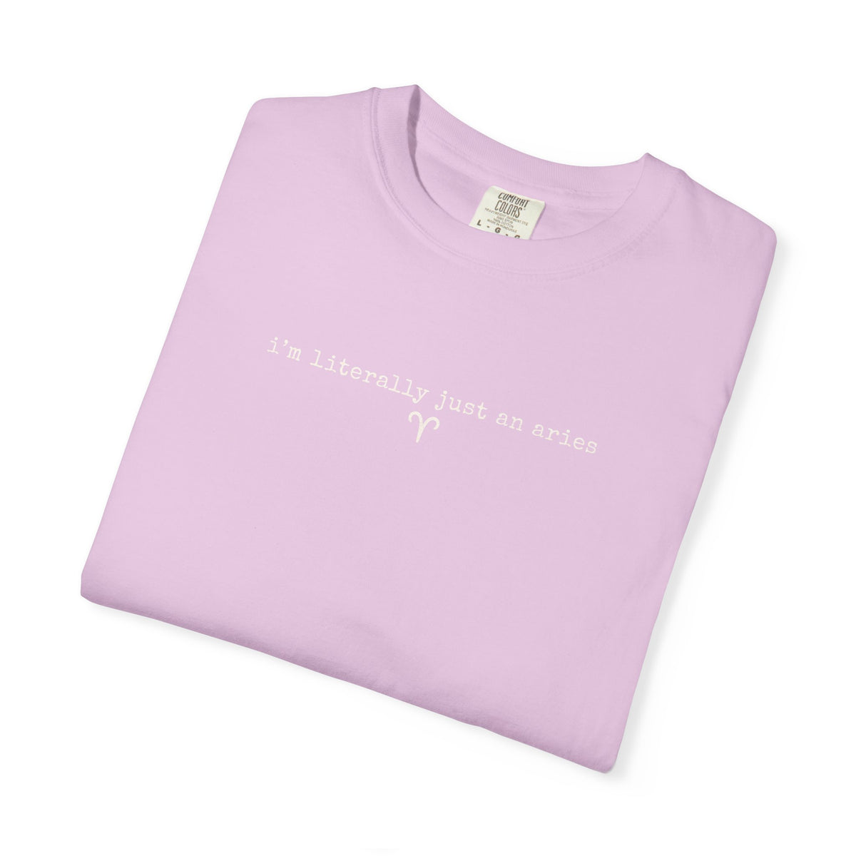 I'm Literally Just an Aries Garment-Dyed T-Shirt — Vintage Cream Comfort Tee