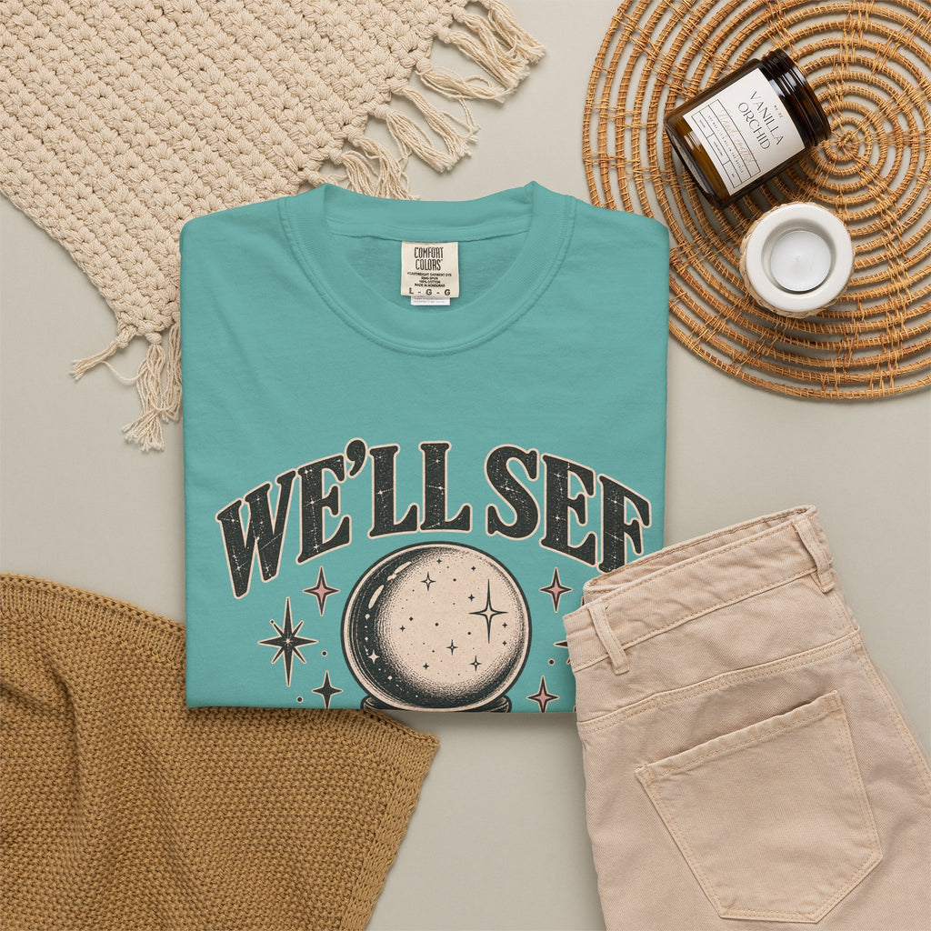 We'll See Crystal Ball Tee — Vintage Mystic Graphic T-Shirt