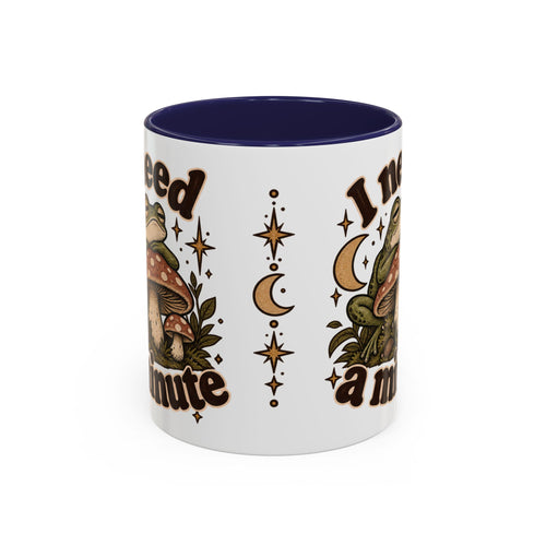 I Need a Minute Mug — Cozy Frog & Mushroom Ceramic Coffee Mug